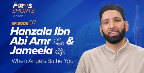 Thumbnail - Hanzala Ibn Abi Amr (ra) and Jameela (ra): When Angels Bathe You | The Firsts