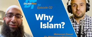 Thumbnail - Why Islam?, with Sh. Mohammad Elshinawy | DoubleTake S4 E2