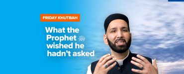 Featured Image - What the Prophet pbuh Wished He Hadnt Asked | Khutbah
