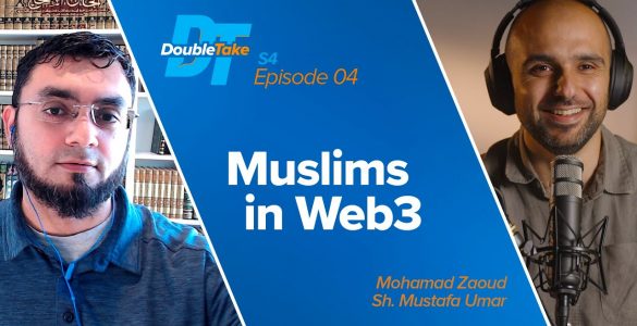 Thumbnail - Muslims in Web3, with Sh. Mustafa Umar | DoubleTake S4 E4