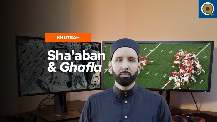 Why this Sha'aban is so Important | Khutbah by Dr. Omar Suleiman