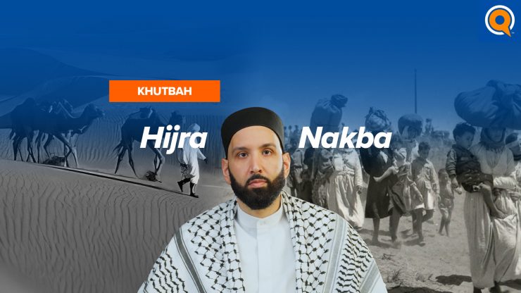 Resistance in Exile: from Hijra to Nakba | Khutbah by Dr. Omar Suleiman