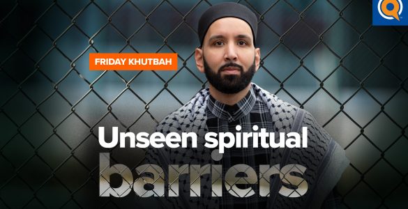 Hidden Causes of Disconnect from Allah | Khutbah by Dr. Omar Suleiman