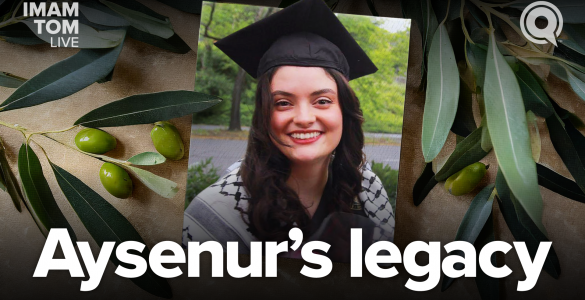 Remembering Aysenur's Courage | Imam Tom Live