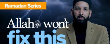 Ep 15. We Will Not Fix What You Have Ruined | Ramadan Series with Dr. Omar Suleiman