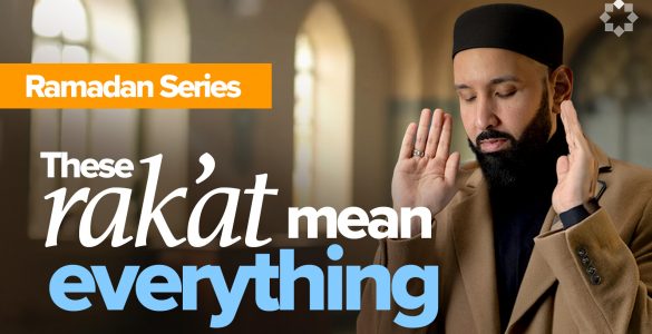 Ep 21. The Most Important Prayer of Your Life | Ramadan Series with Dr. Omar Suleiman