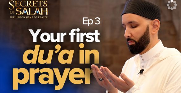 What Should You Say to Start Salah? | Episode 3 | Secrets of Salah | The Hidden Gems of Prayer