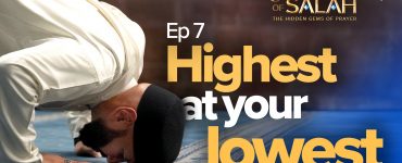 The People of Sujood | Episode 7 | Secrets of Salah | The Hidden Gems of Prayer